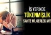 İşyerinde tükenmişlik sendromu: Sahte mi gerçek mi? İşyerinde tükenmişlik sendromu: Sahte mi gerçek mi?
