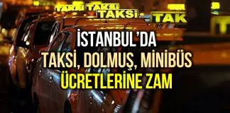 İstanbul’da taksi, minibüs, dolmuş ücretlerine yüzde 11 zam! İstanbul taksi, minibüs, dolmuş ücretlerine yüzde 11 zam!