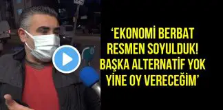 Sokak röportajı: Ekonomi berbat, resmen soyulduk! Başka alternatif yok, yine oy vereceğim