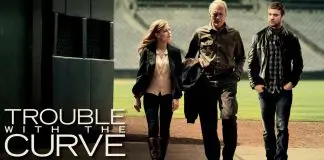 Trouble with the Curve: Hayatımın Atışı Trouble with the Curve hayatımın atışı