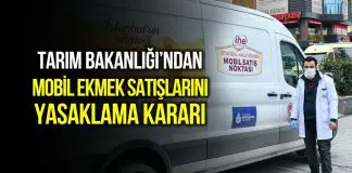 Tarım Bakanlığı’nın İBB mobil halk ekmek büfelerini genelgeyle yasakladığı iddiası mobil halk ekmek satış yasak