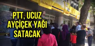 PTT ucuz ayçiçek yağı satacak! PTT ucuz ayçiçek yağı satacak!