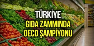 Türkiye, gıda zammı konusunda OECD şampiyonu oldu!