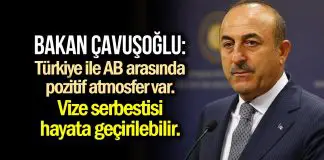Çavuşoğlu: Avrupa Birliği ile vize serbestisi hayata geçebilir Çavuşoğlu: Avrupa Birliği ile vize serbestisi hayata geçebilir