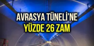 Avrasya Tüneli geçiş ücretine yüzde 26 zam yapıldı! avrasya tüneli zam