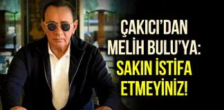 Alaattin Çakıcı’dan Melih Bulu’ya: Lütfen, sakın istifa etmeyiniz! Alaattin Çakıcı Melih Bulu