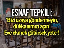 Esnaf: Bizi uzaya göndermeyin eve ekmek götürsek yeter!