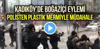 Kadıköy’de Boğaziçi eylemine polis plastik mermiyle müdahale etti