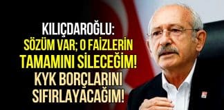 Kılıçdaroğlu: KYK borçlarını sıfırlayacağız, esnafın çiftçinin faizlerini sileceğiz!