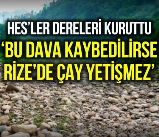 rize güneysu hes dereler kurudu