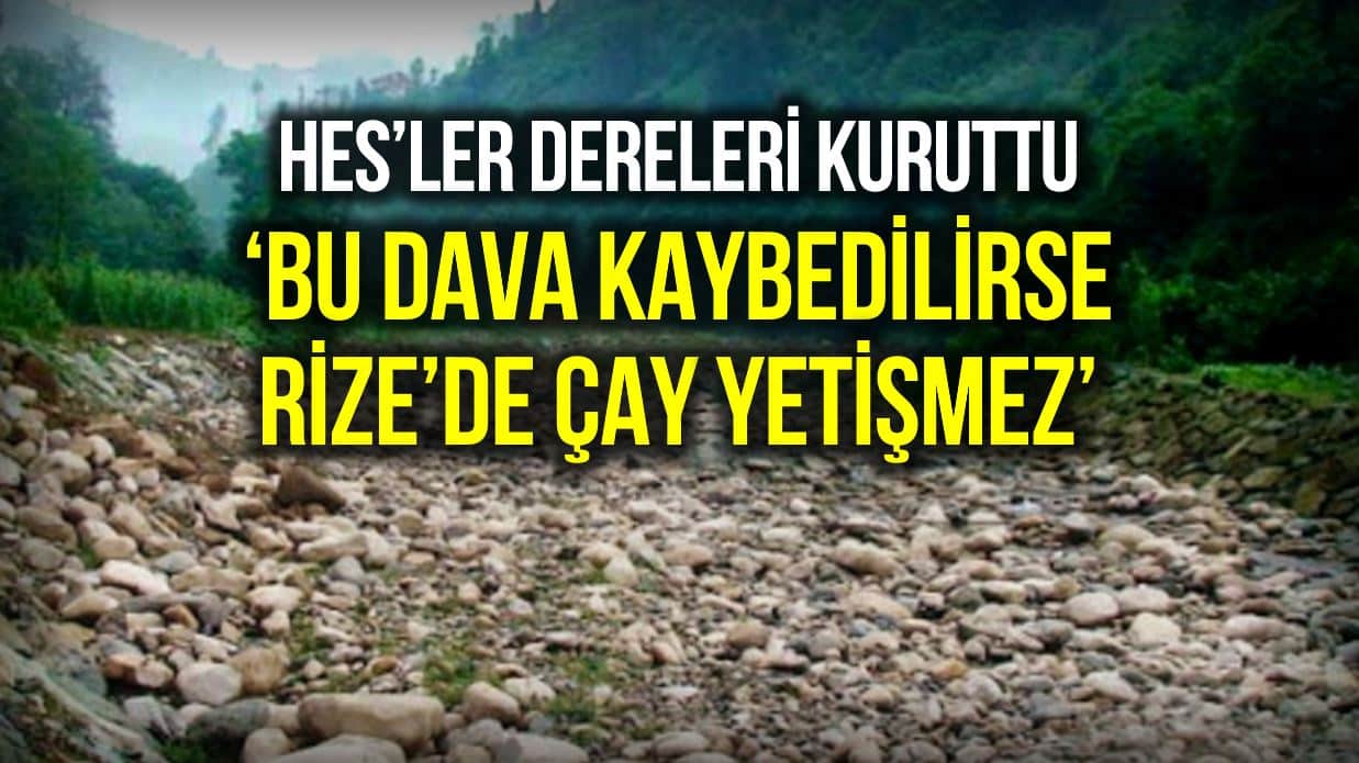 rize güneysu hes dereler kurudu