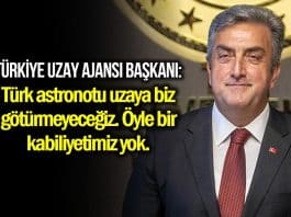 Türkiye Uzay Ajansı Başkanı: Türk astronotu