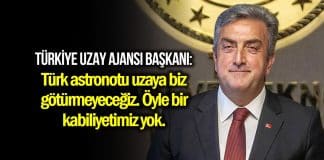 Türkiye Uzay Ajansı Başkanı: Türk astronotu