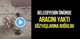 Belediyenin önünde aracını yaktı, gözyaşlarına boğuldu! afyon belediyenin önünde aracını yaktı
