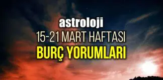 Astroloji: 15 – 21 Mart 2021 haftalık burç yorumları Astroloji: 15 - 21 Mart 2021 haftalık burç yorumları