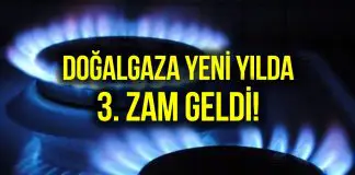 Doğalgaz fiyatlarına yeni yılda 3’üncü zam geldi! doğalgaz zam