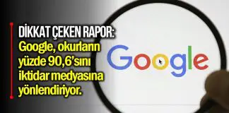 “Google, okurların yüzde 90,6’sını iktidar medyasına yönlendiriyor” google iktidar medyası