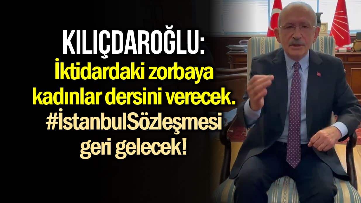 kılıçdaroğlu istanbul sözleşmesi