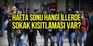 Hafta sonu hangi illerde sokağa çıkma yasağı olacak? Hafta son hangi illerde sokağa çıkma yasağı olacak?