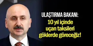 Bakan Karaismailoğlu: 10 yıl içinde uçan taksileri göklerde göreceğiz! Bakan Karaismailoğlu: 10 yıl içinde uçan taksileri göklerde göreceğiz!