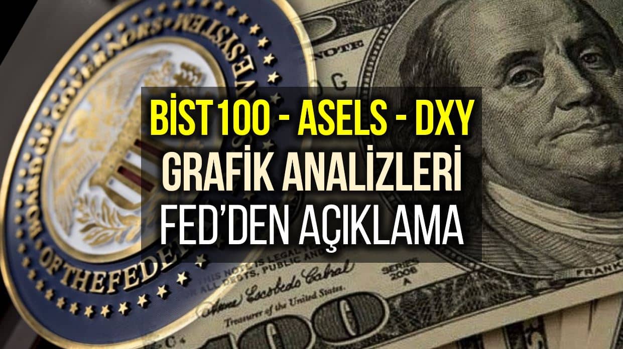 Borsa İstanbul, Aselsan Amerika dolar endeksi Fed