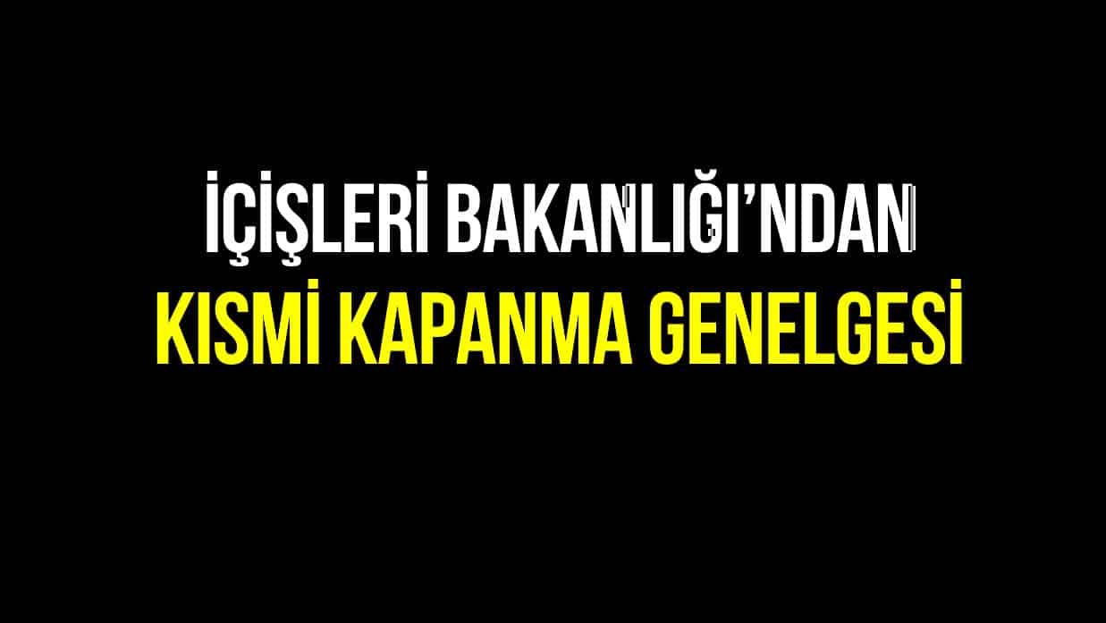 Kısmi Kapanma genelgesi