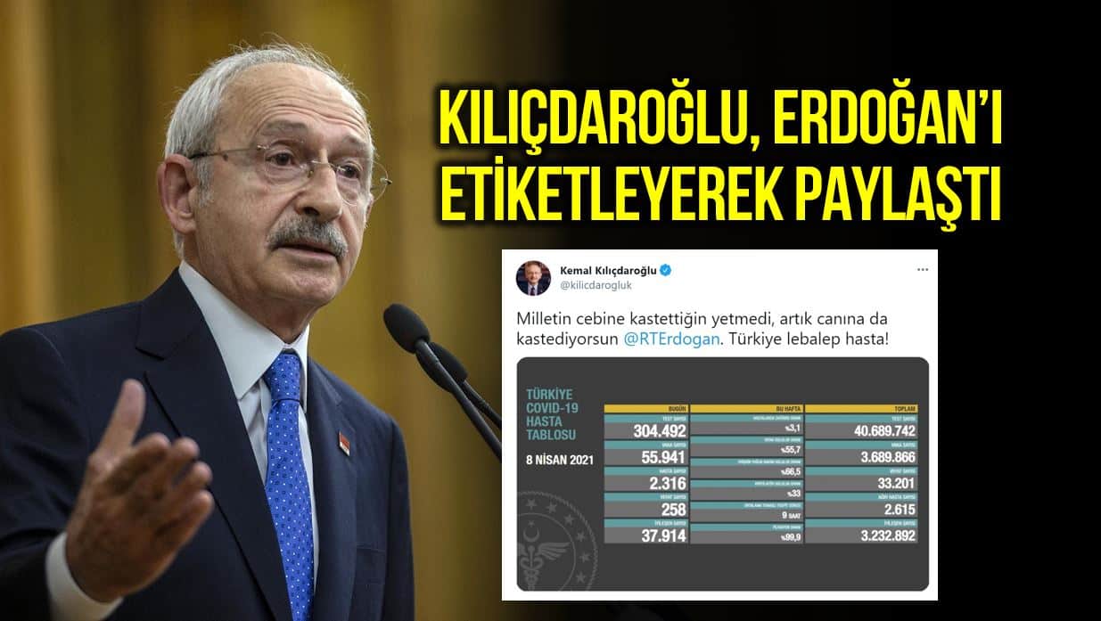 kılıçdaroğlu erdoğan türkiye lebalep hasta