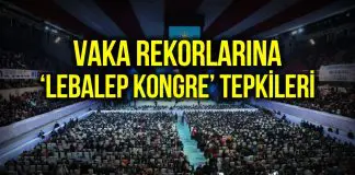 Vaka rekoruna tepkiler: Lebalep kongrelerin faturası vatandaşa çıkıyor! Vaka rekoruna tepkiler: Lebaleb kongrelerin faturası vatandaşa çıkıyor!