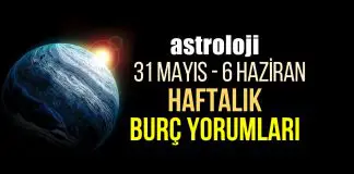 Astroloji: 31 Mayıs – 6 Haziran haftalık burç yorumları haftalık burç yorumları