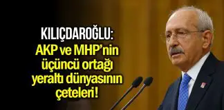 Kılıçdaroğlu: Cumhur İttifakı’nın üçüncü ortağı yeraltı dünyasının çeteleri! Kılıçdaroğlu
