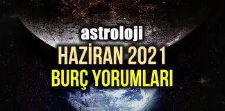 Astroloji: Haziran 2021 aylık burç yorumları haziran burç yorumları