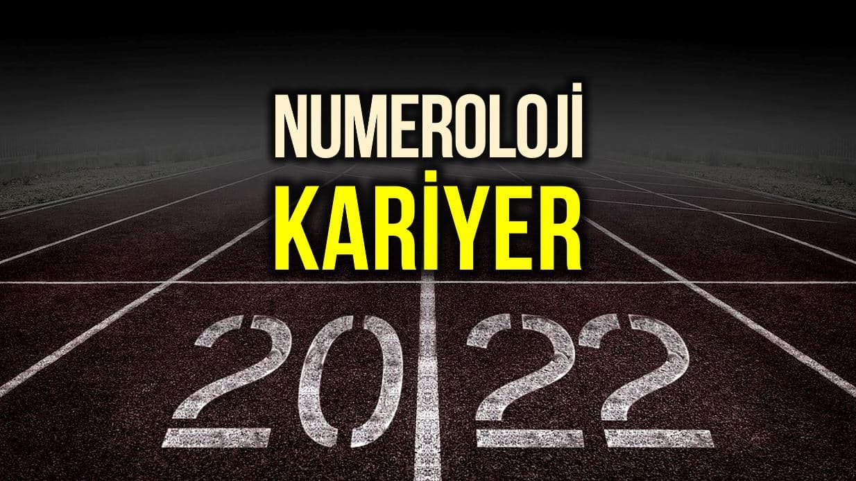Numeroloji 2022 kariyer
