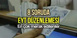 8 soruda EYT düzenlemesinin ayrıntıları eyt düzenlemesi