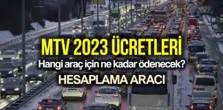 MTV 2023 hesaplama: Motorlu Taşıtlar Vergisi ücretleri MTV 2023 hesaplama