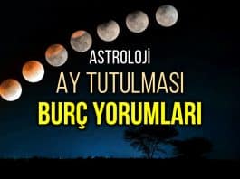 Ay Tutulması burç yorumları