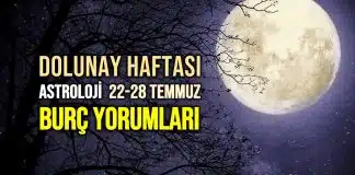 Astroloji: 22 – 28 Temmuz 2024 haftalık burç yorumları dolunay burç yorumları