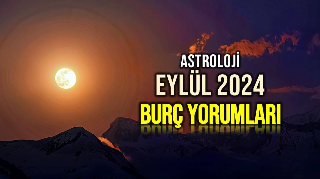 eylül burç yorumları