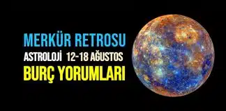 Astroloji: 12 – 18 Ağustos haftalık burç yorumları (Merkür Retrosu) burç yorumları