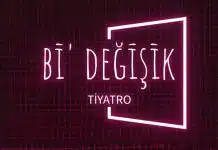 Bi Değişik tiyatro ekibinden Dünya Tiyatro Günü mesajı bi değişik