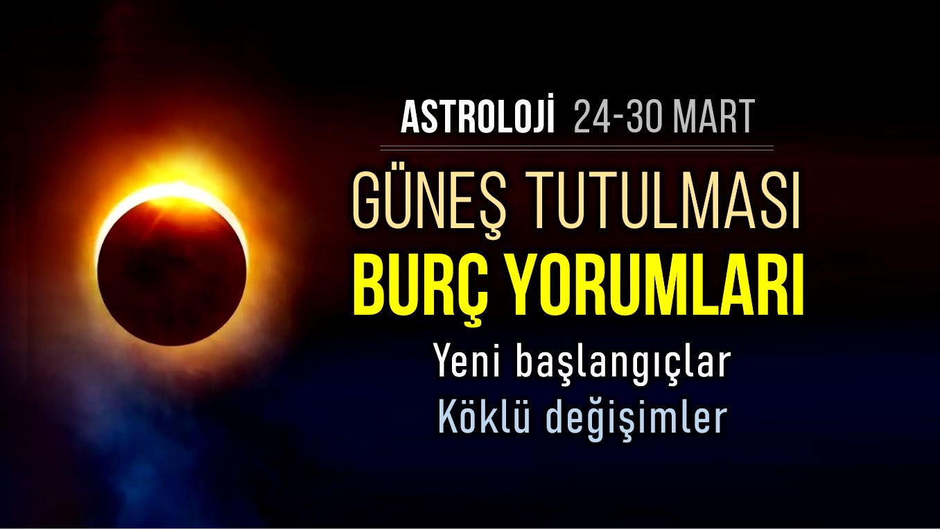 Güneş Tutulması burç