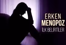 erken menopozda belirtiler