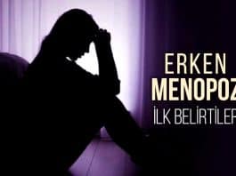 erken menopozda belirtiler