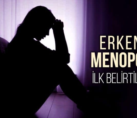 erken menopozda belirtiler