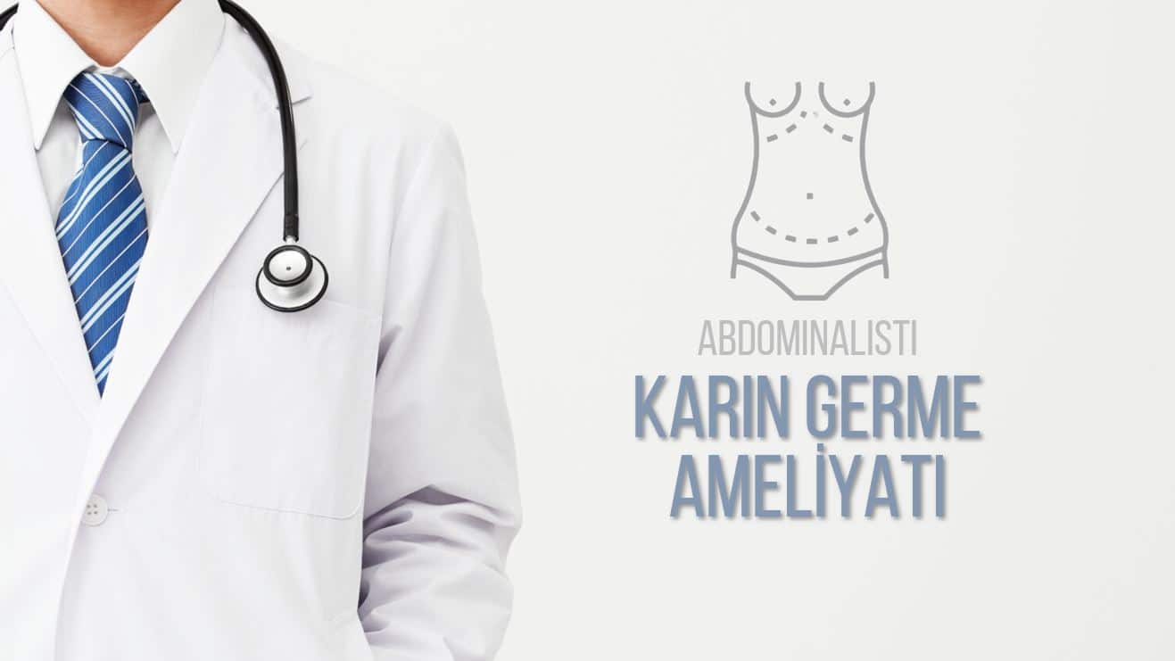 karın germe ameliyatı