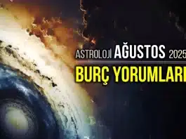 Ağustos burç yorumları