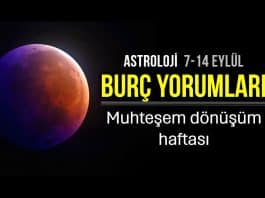 8-14 Eylül 2025 haftalık burç yorumları ve Ay Tutulması'nın etkileri.