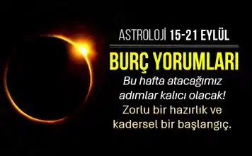 15-21 Eylül 2025 haftalık burç yorumları ve haftalık astroloji analizi: Başak burcundaki Güneş Tutulması burç yorumları.