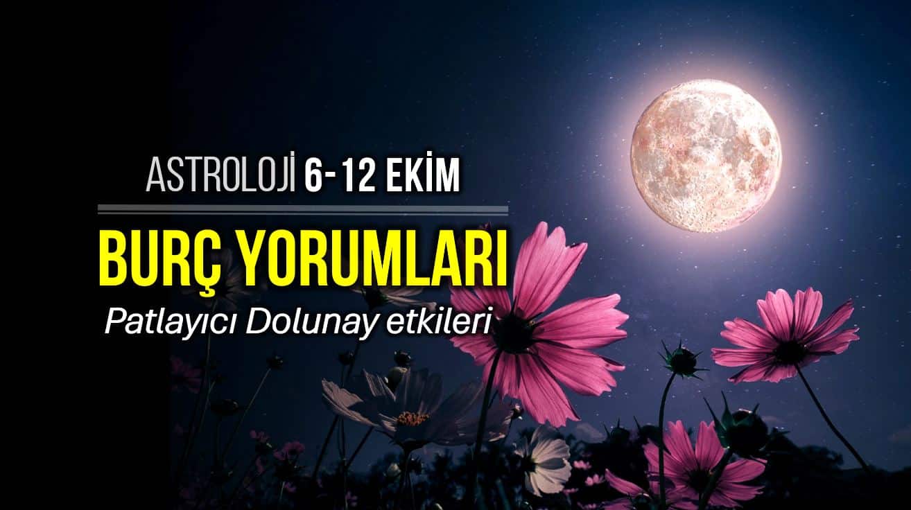 6-12 Ekim haftalık burç yorumları için haftalık astroloji görseli. Koç Dolunayı etkileri
