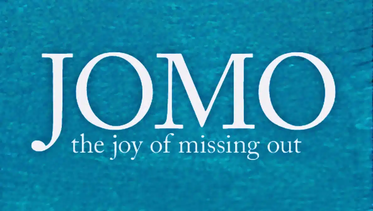 😌 JOMO (Joy of Missing Out): FOMO'nun panzehiri "kaçırma sevinci"