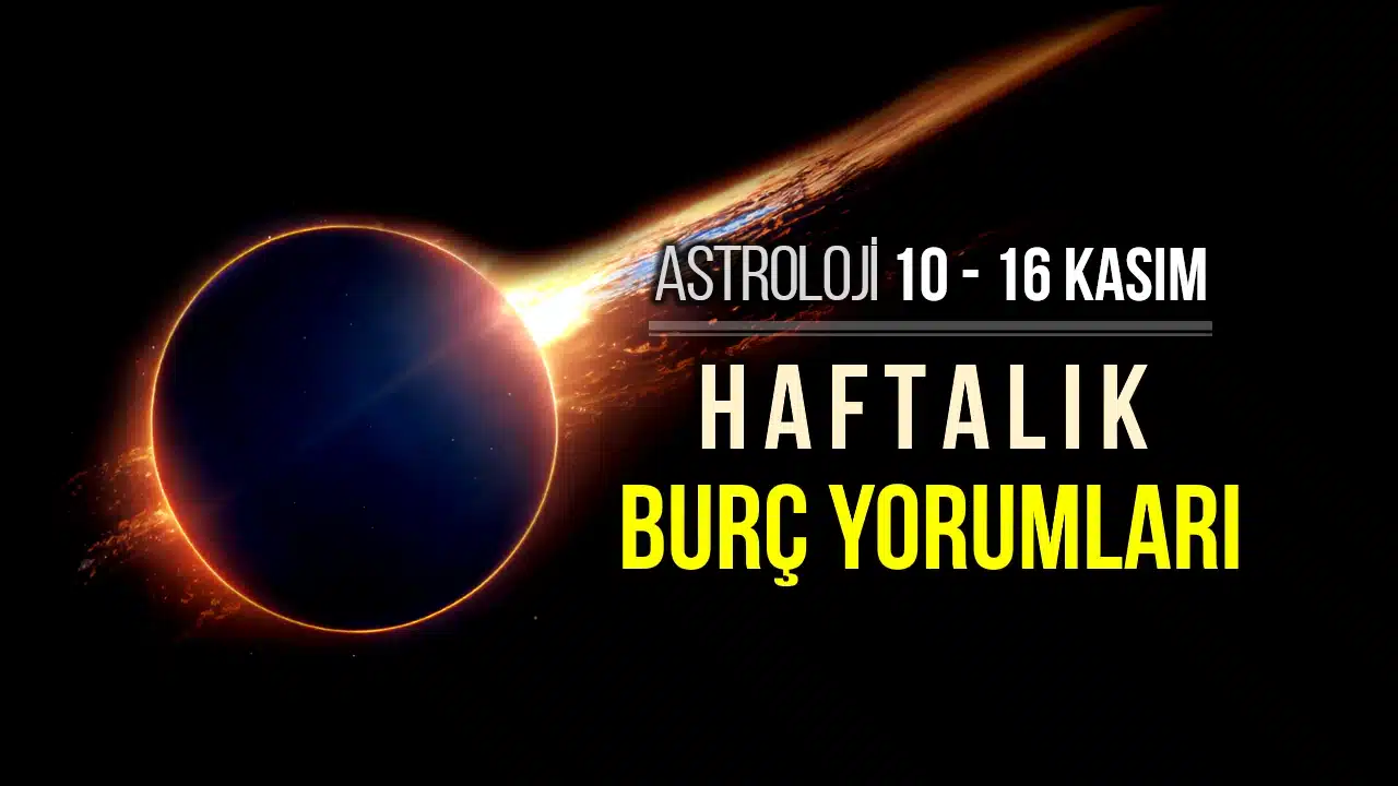 10 - 16 Kasım 2025 haftalık burç yorumları : Merkür Retrosu ve Jüpiter Retrosu astroloji etkileri.